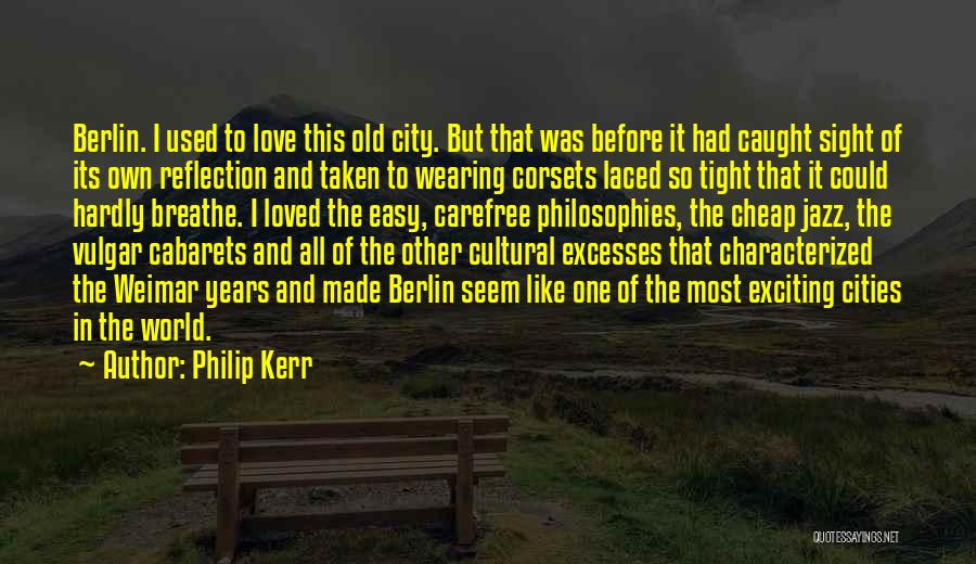 Berlin City Quotes By Philip Kerr