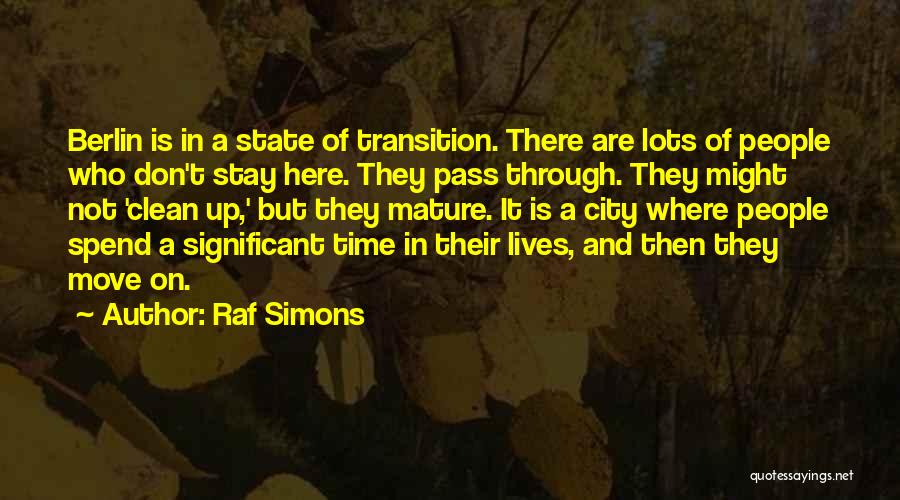 Berlin City Quotes By Raf Simons