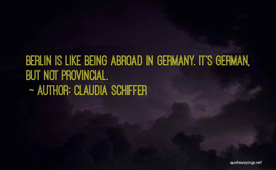 Berlin Germany Quotes By Claudia Schiffer