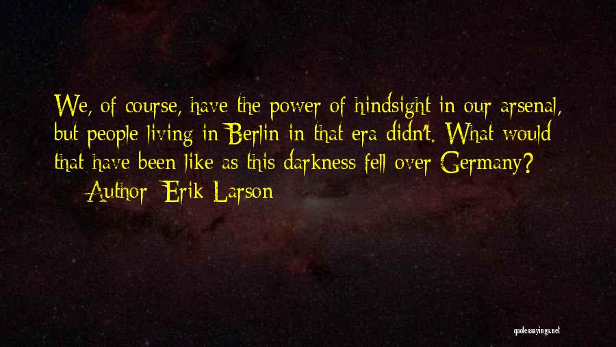 Berlin Germany Quotes By Erik Larson