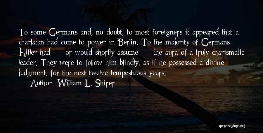 Berlin Germany Quotes By William L. Shirer