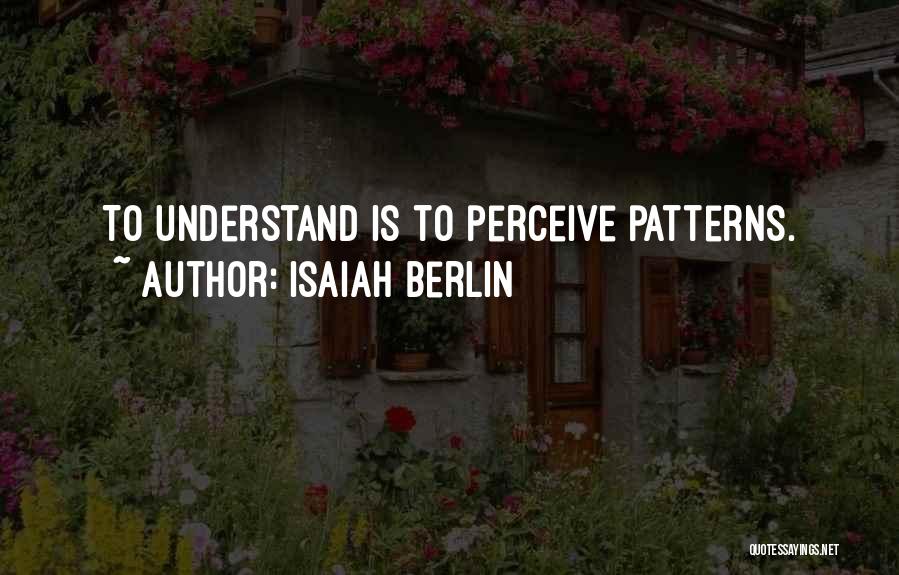 Berlin Isaiah Quotes By Isaiah Berlin