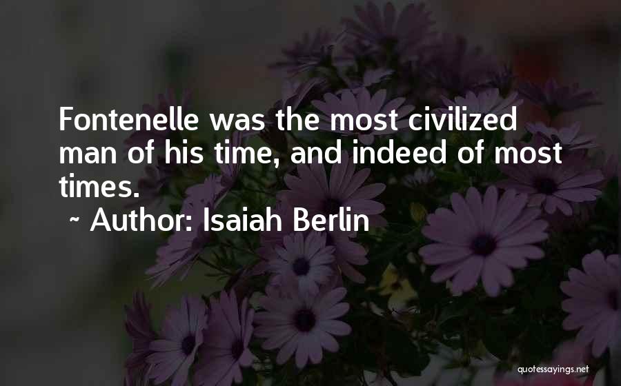 Berlin Isaiah Quotes By Isaiah Berlin