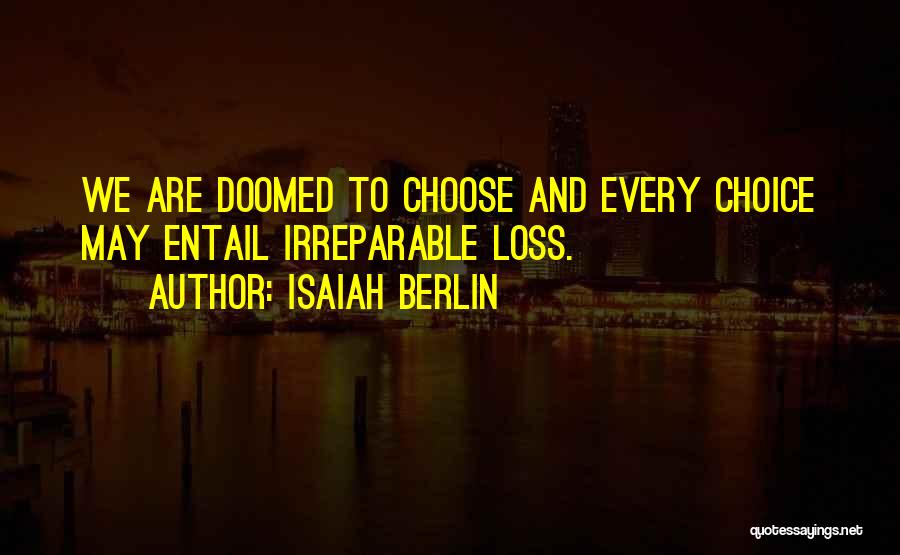 Berlin Isaiah Quotes By Isaiah Berlin