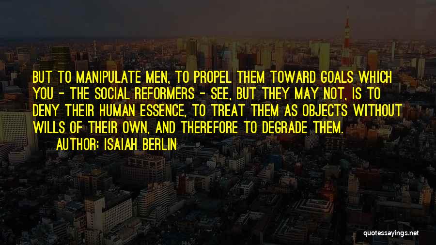 Berlin Isaiah Quotes By Isaiah Berlin