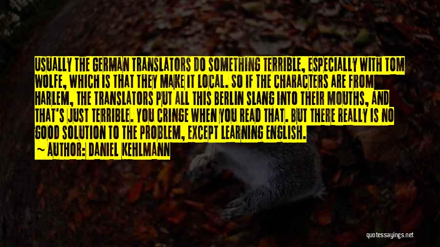 Berlin Quotes By Daniel Kehlmann