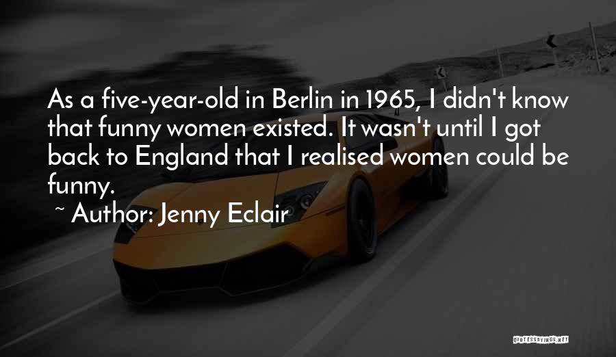 Berlin Quotes By Jenny Eclair