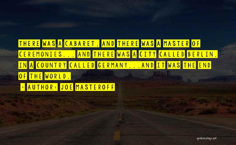 Berlin Quotes By Joe Masteroff