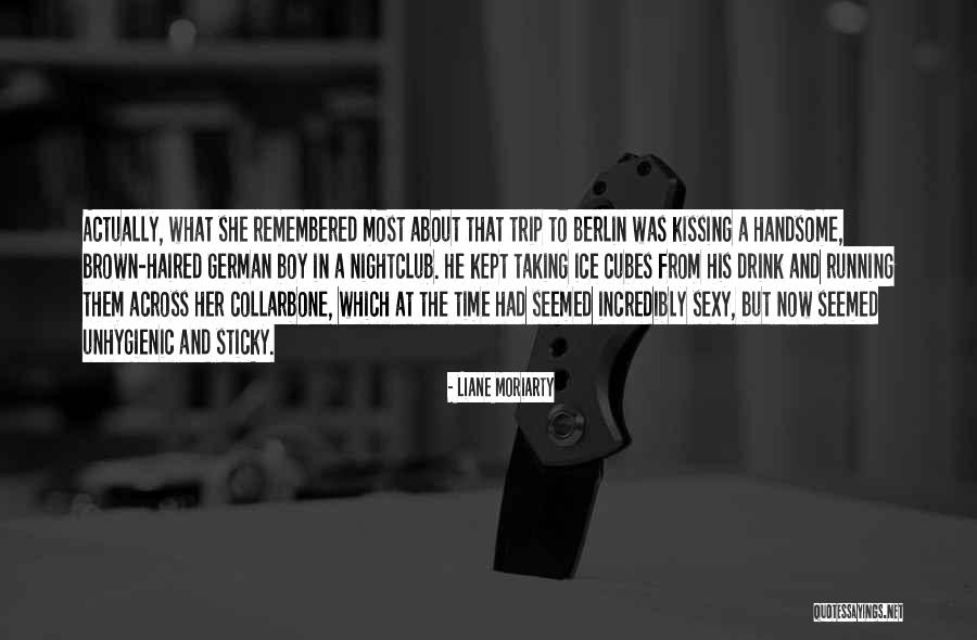 Berlin Quotes By Liane Moriarty Berlin Quotes By Liane Moriarty