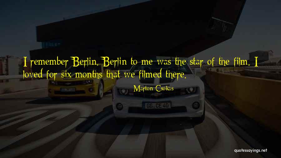 Berlin Quotes By Marton Csokas