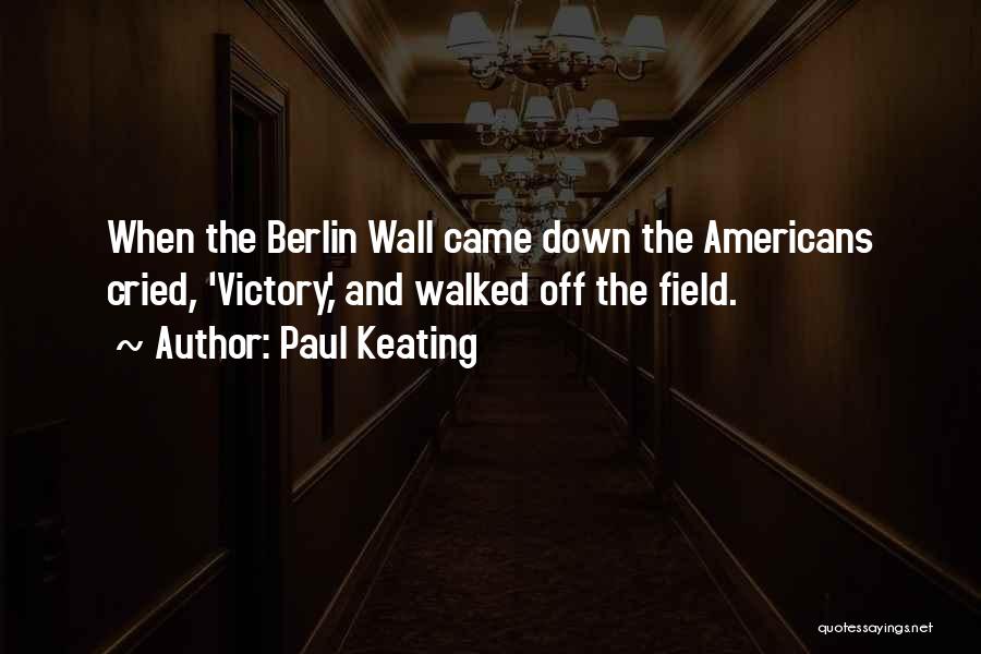 Berlin Quotes By Paul Keating