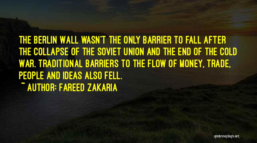 Berlin Wall Fall Quotes By Fareed Zakaria