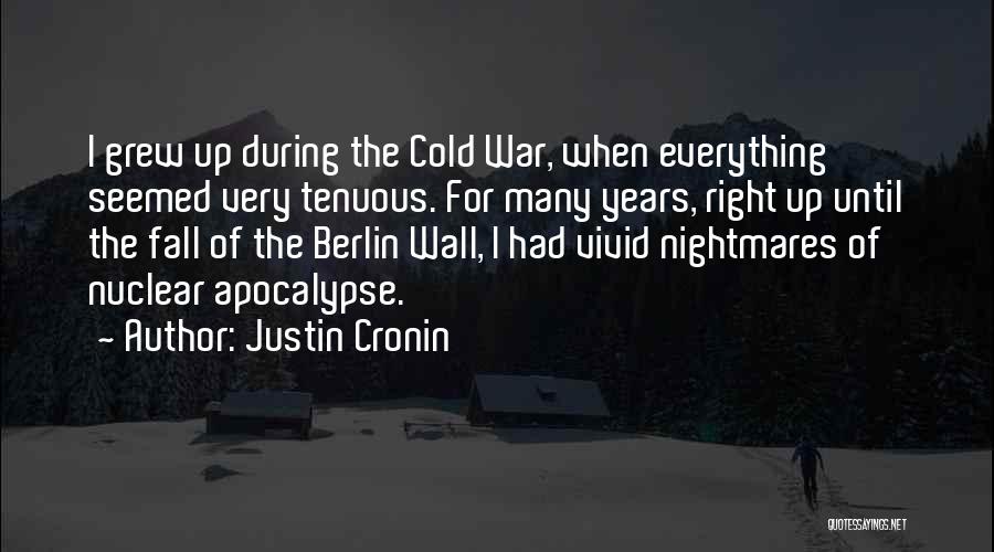 Berlin Wall Fall Quotes By Justin Cronin