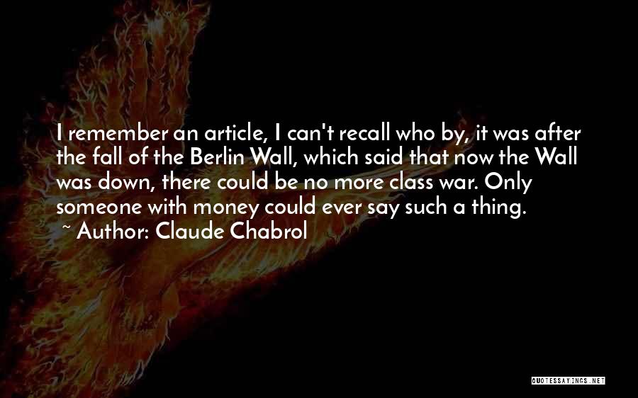 Berlin Wall Quotes By Claude Chabrol