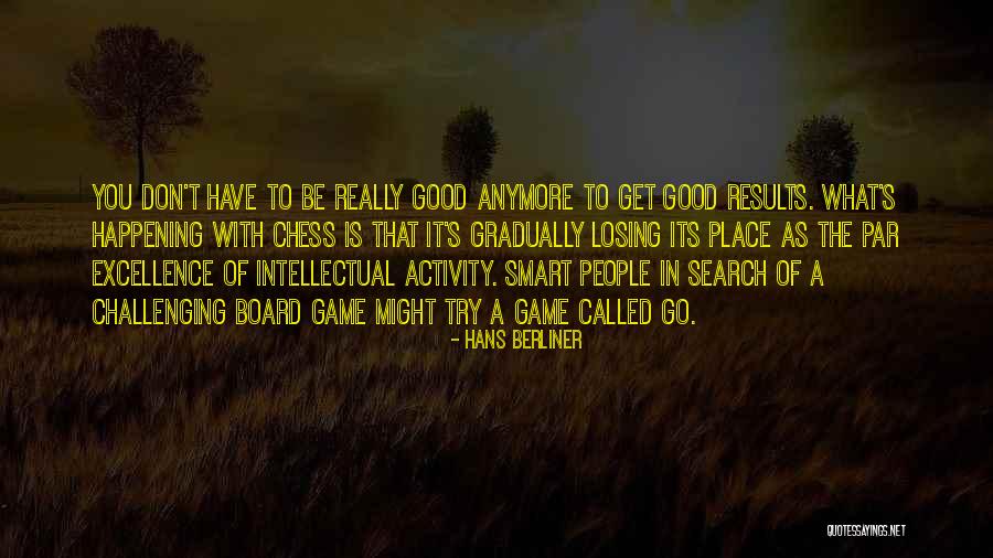 Berliner Quotes By Hans Berliner Berliner Quotes By Hans Berliner