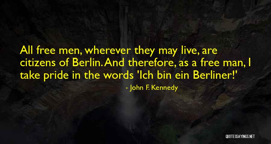 Berliner Quotes By John F. Kennedy Berliner Quotes By John F. Kennedy