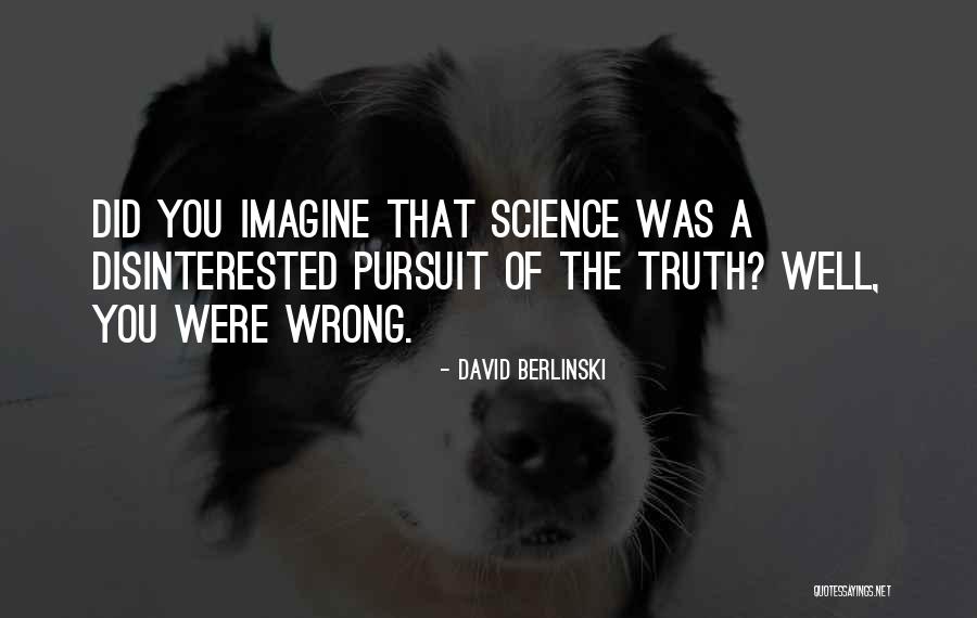 Berlinski Quotes By David Berlinski Berlinski Quotes By David Berlinski