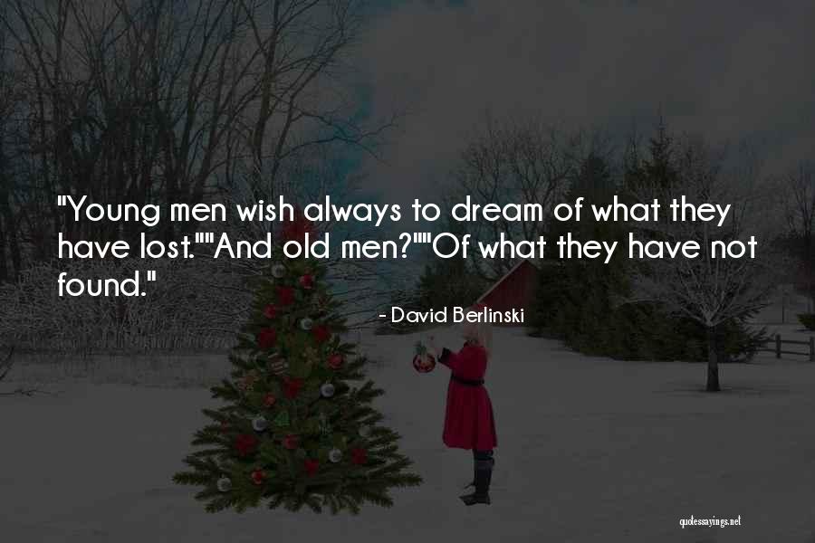 Berlinski Quotes By David Berlinski Berlinski Quotes By David Berlinski