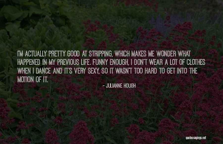 Berlipat Ganda Quotes By Julianne Hough Berlipat Ganda Quotes By Julianne Hough