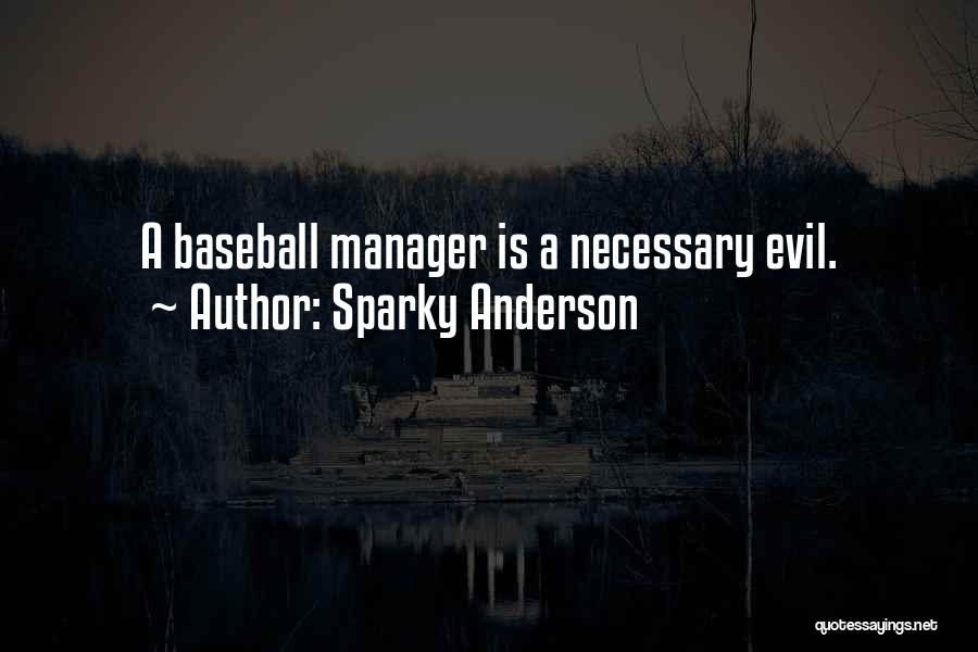 Bermacam Gaya Quotes By Sparky Anderson