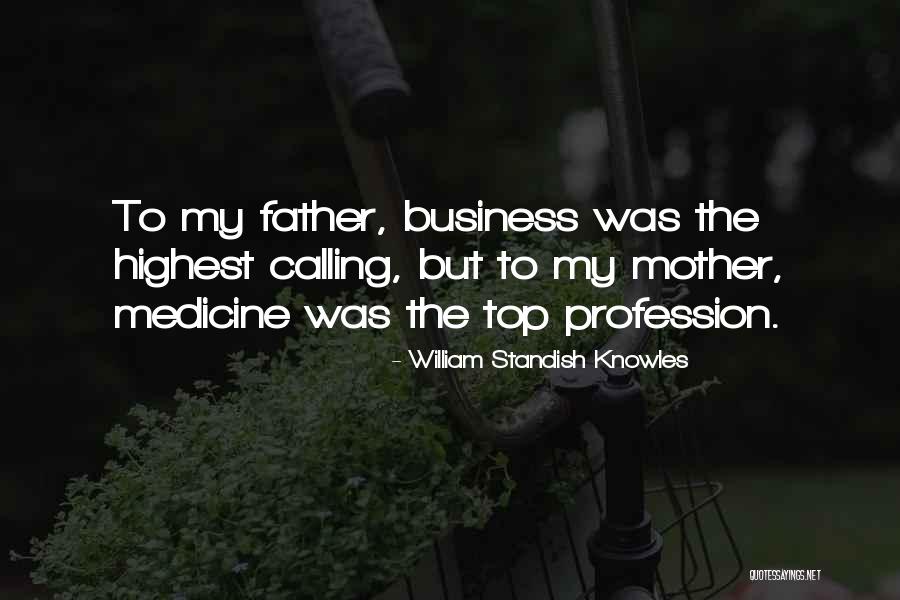 Bermas Suceava Quotes By William Standish Knowles Bermas Suceava Quotes By William Standish Knowles