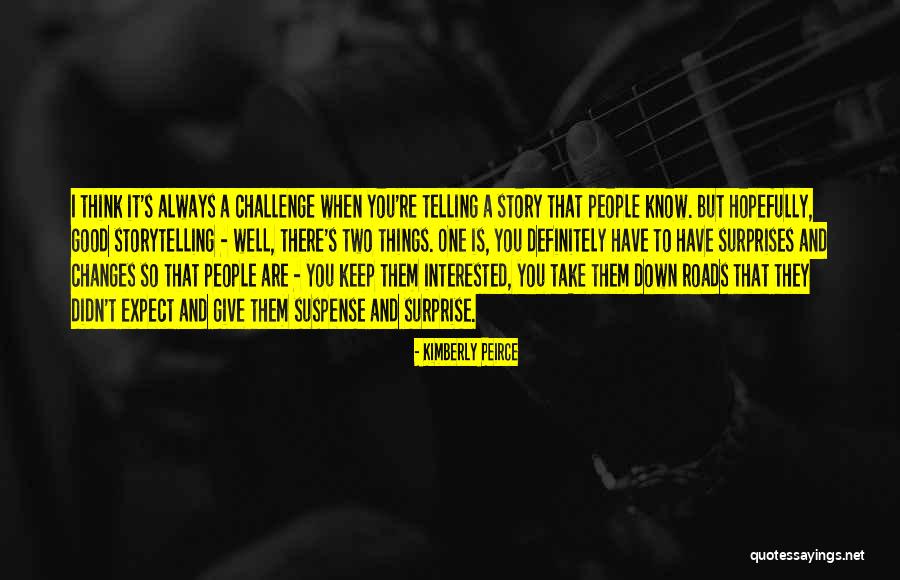 Bermet Talant Quotes By Kimberly Peirce Bermet Talant Quotes By Kimberly Peirce