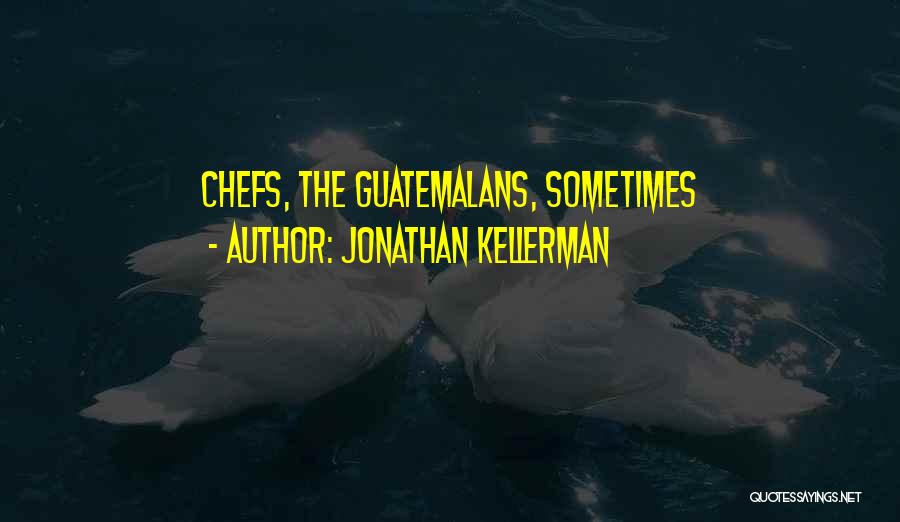 Bermet Vino Quotes By Jonathan Kellerman