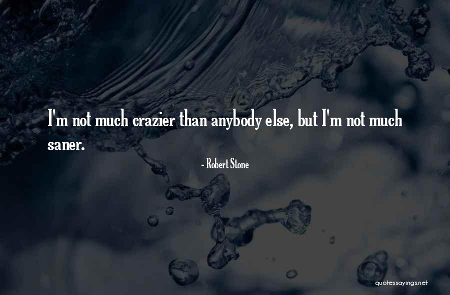 Bermimpi Orang Quotes By Robert Stone Bermimpi Orang Quotes By Robert Stone