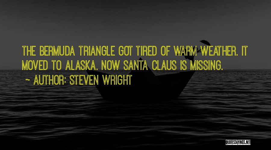 Bermuda Triangle Quotes By Steven Wright