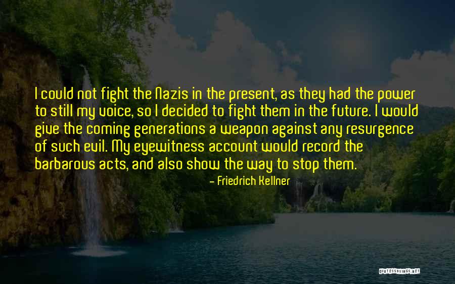 Bermutu Tinggi Quotes By Friedrich Kellner Bermutu Tinggi Quotes By Friedrich Kellner