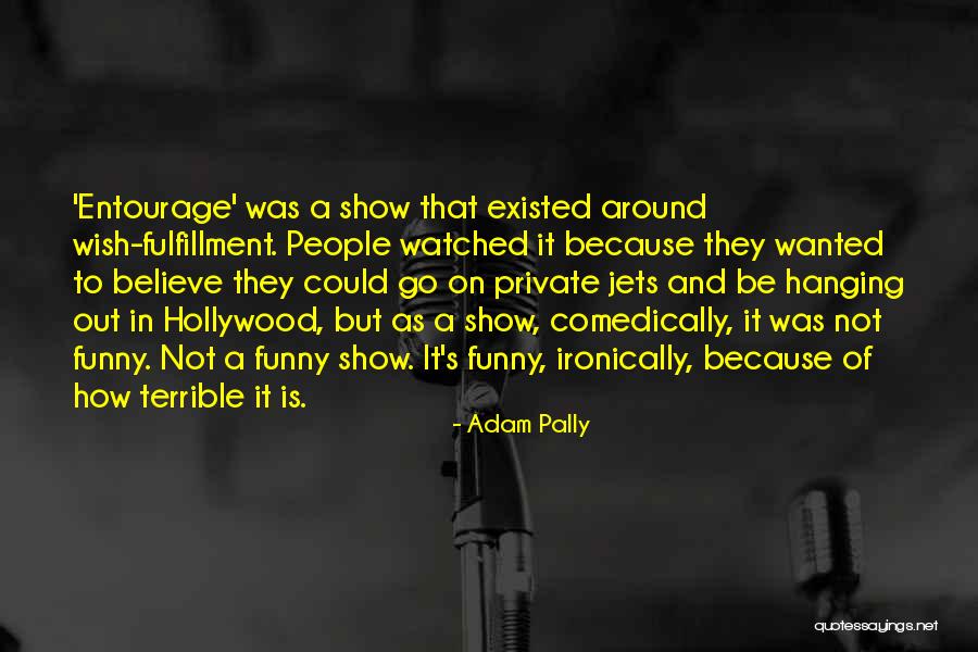 Bernabei Uk Quotes By Adam Pally Bernabei Uk Quotes By Adam Pally