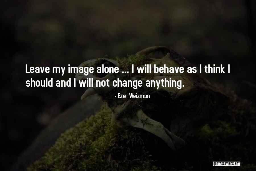 Bernacchia Quotes By Ezer Weizman Bernacchia Quotes By Ezer Weizman