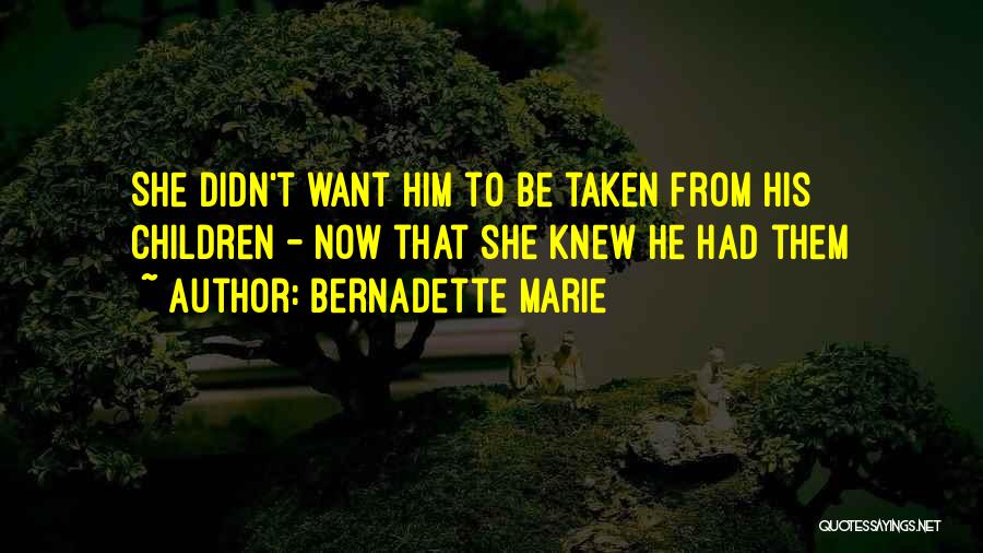 Bernadette Marie Quotes 129781