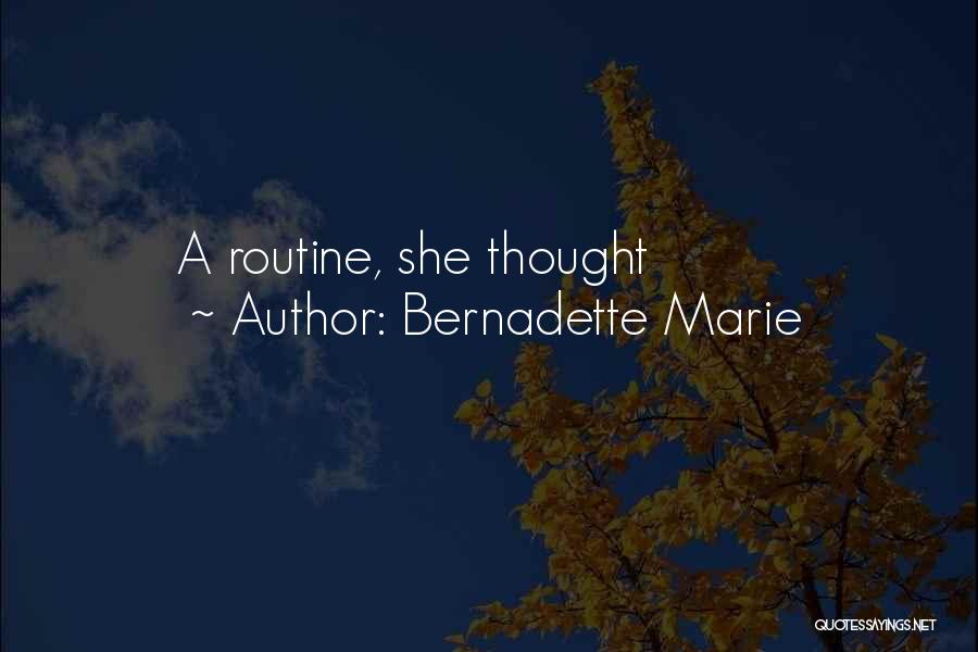 Bernadette Marie Quotes 1622192