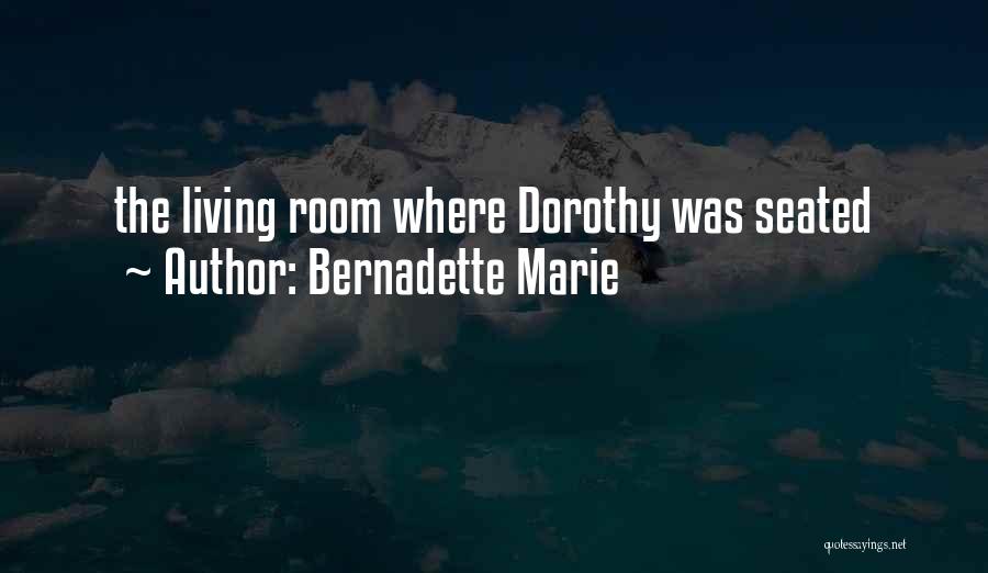 Bernadette Marie Quotes 303380