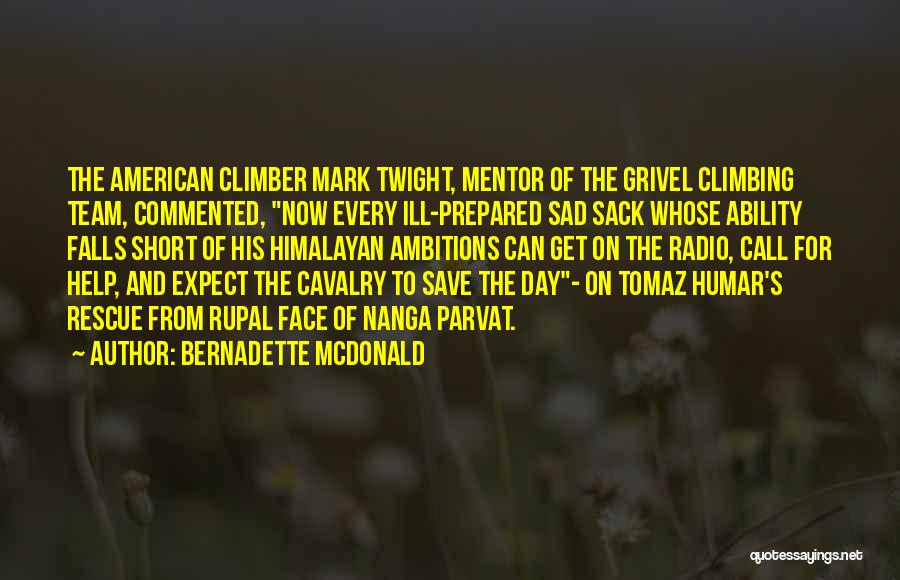 Bernadette McDonald Quotes 327193