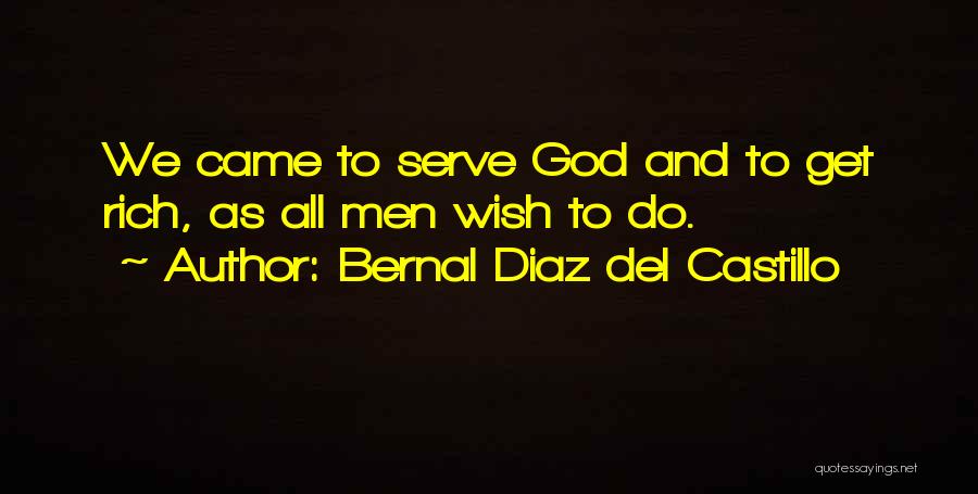 Bernal Diaz Del Castillo Quotes 781625