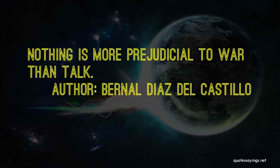 Bernal Diaz Quotes By Bernal Diaz Del Castillo