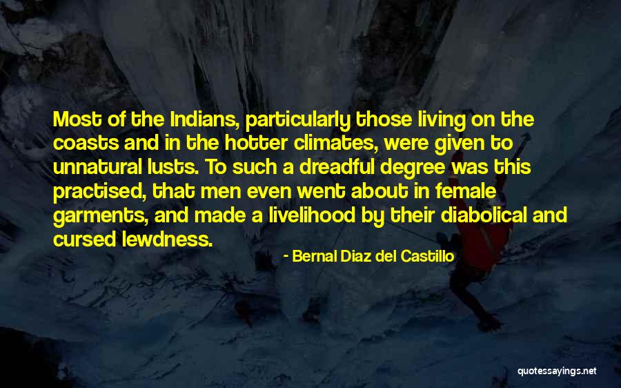 Bernal Diaz Quotes By Bernal Diaz Del Castillo