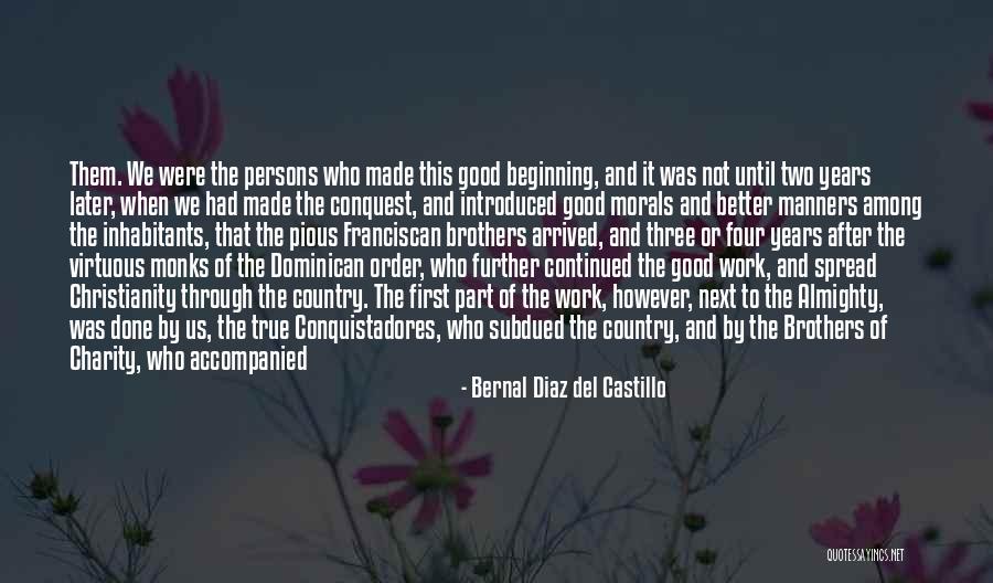 Bernal Diaz Quotes By Bernal Diaz Del Castillo