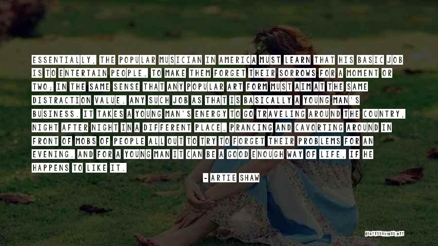 Bernam Quotes By Artie Shaw Bernam Quotes By Artie Shaw