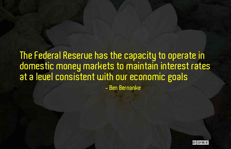 Bernanke Federal Reserve Quotes By Ben Bernanke Bernanke Federal Reserve Quotes By Ben Bernanke