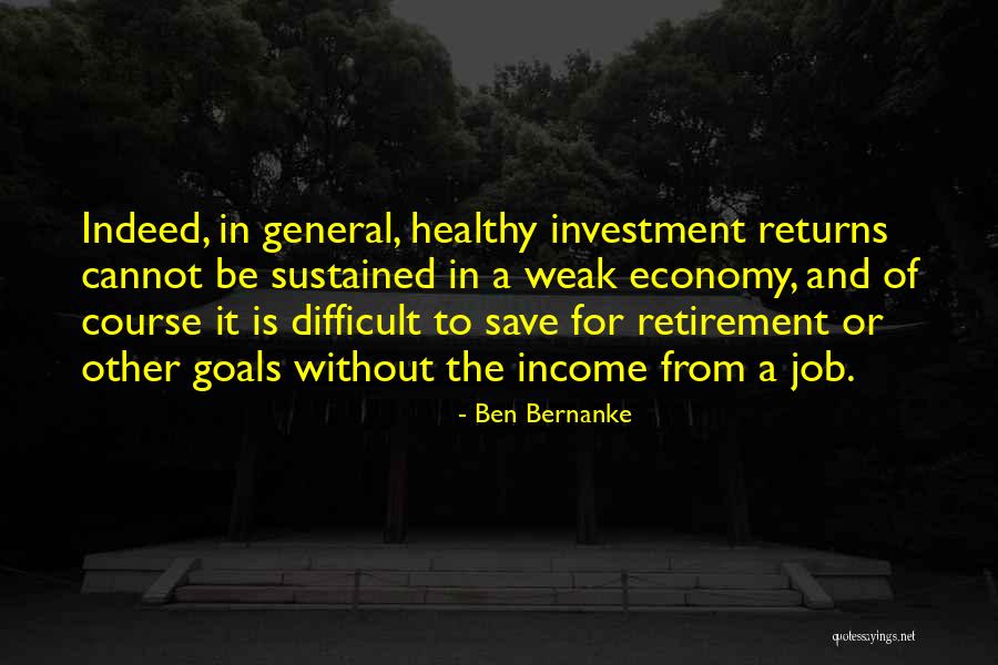 Bernanke Quotes By Ben Bernanke