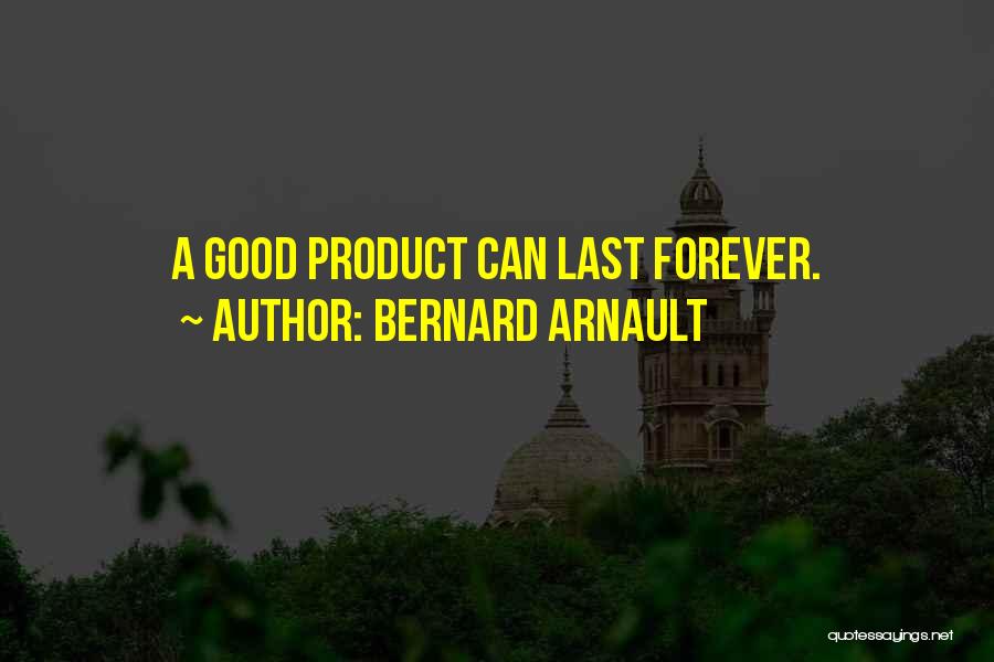 Bernard Arnault Quotes 494707