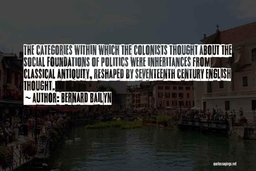 Bernard Bailyn Quotes 1403461