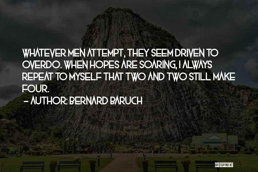 Bernard Baruch Quotes 1610340