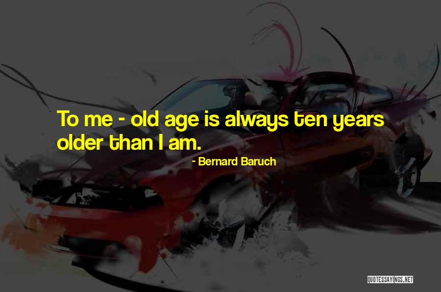 Bernard Baruch Quotes 443271