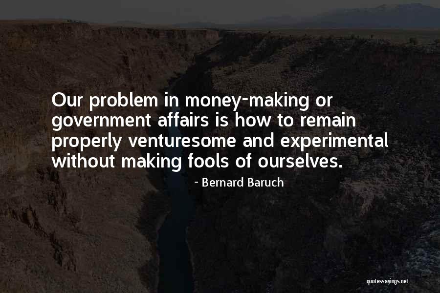 Bernard Baruch Quotes 522388