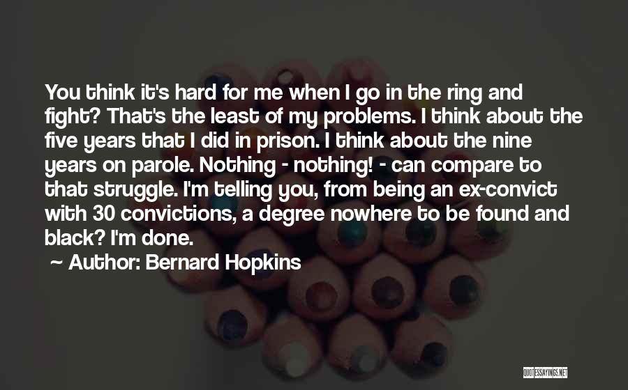 Bernard Black Quotes By Bernard Hopkins