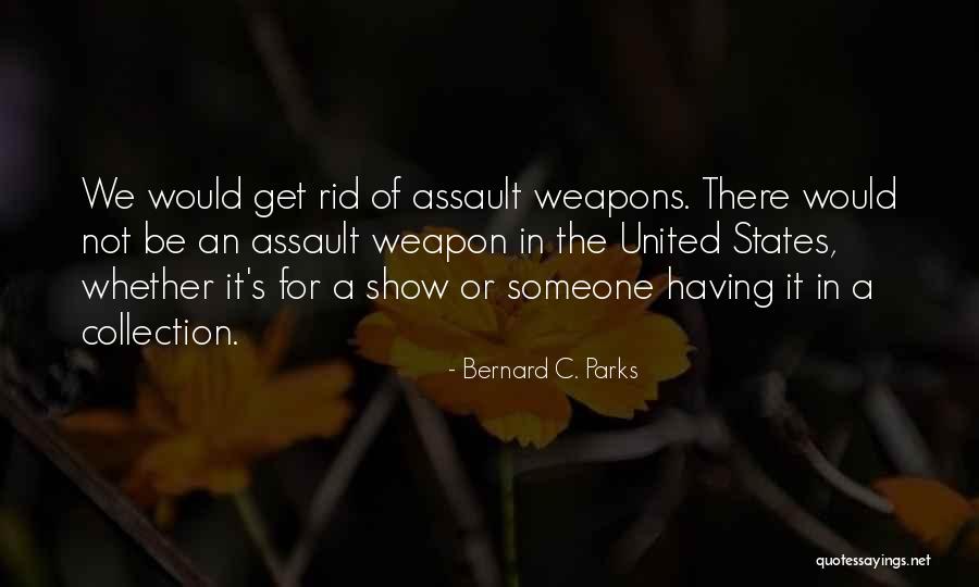 Bernard C. Parks Quotes 1808886 Bernard C. Parks Quotes 1808886